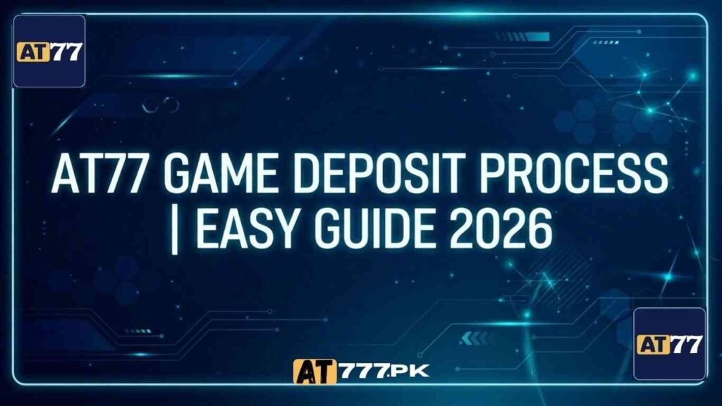 AT77 Game Deposit Process Guide